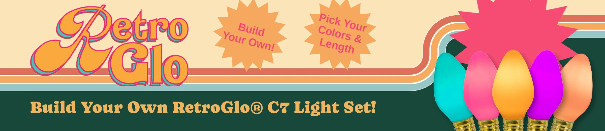 Build your own RetroGlo® C7 light set: pick your colors and length.