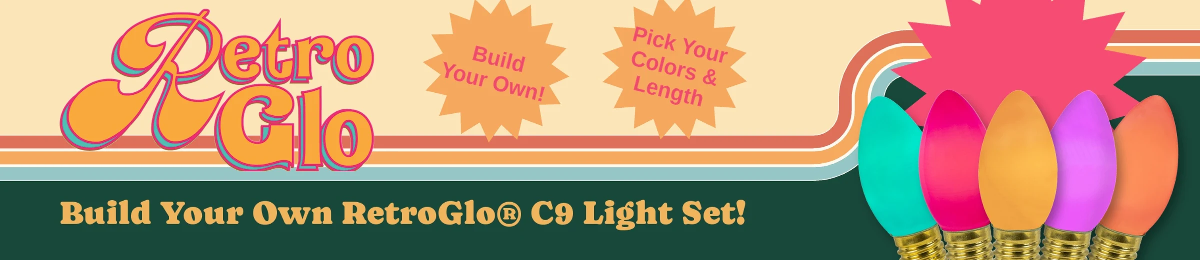 Build your own RetroGlo® C9 light set: pick your colors and length.
